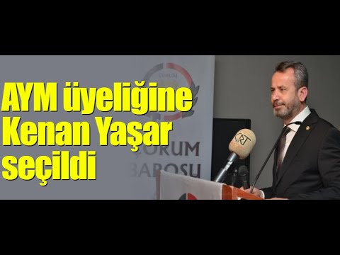 AYM üyeliğine Kenan Yaşar seçildi