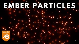 How To Make Fiery Embers in Blender - Blender Particles Tutorial