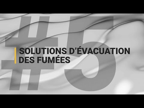 #5 Solution d'évacuations des fumées