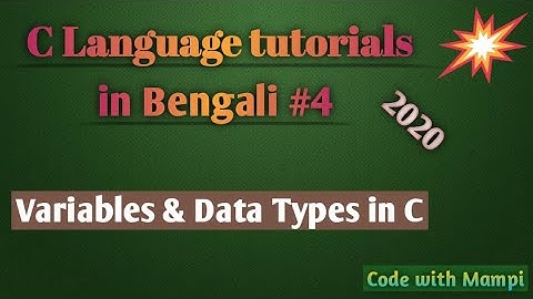 Variables and data type in c programing language in Bengali tutorials:#4