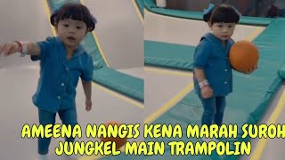 LIVE AMEENA NANGIS KENA MARAH SUROH MAIN TRAMPOLIN