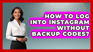 How To Log Into Instagram Without Backup Codes? - Everyday-Networking
