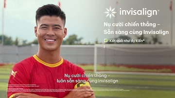 INVISALIGN X ĐỖ DUY MẠNH | Bí quyết cho sự tự tin, tỏa sáng