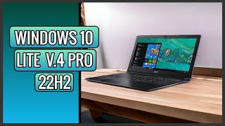 Windows 10 Lite V.4 Pro 22h2 | Versão Ultra Atualizada | Leve Para Pc Fraco E Notebooks | 2024