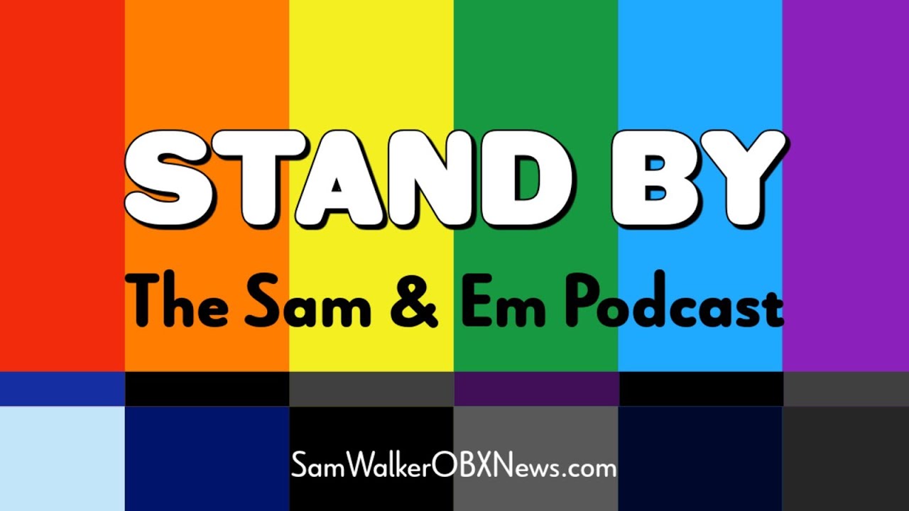 Sam & Em Podcast #68: Hooray, hooray the First of May