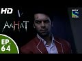 Aahat - आहट - Episode 64 - 23rd June, 2015