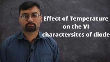 Effect of temperature on the VI characteristics of diode