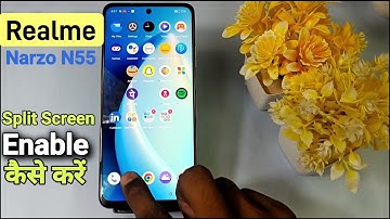 How To Enable Split Screen in Realme Narzo N55 | Realme Narzo N55 में Split Screen कैसे करें |