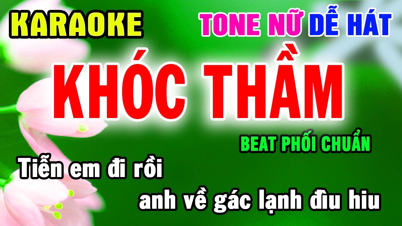 Khóc Thầm Karaoke Tone Nữ Nhạc Sống - Phối Mới Dễ Hát - Karaoke Organ Anh Quân