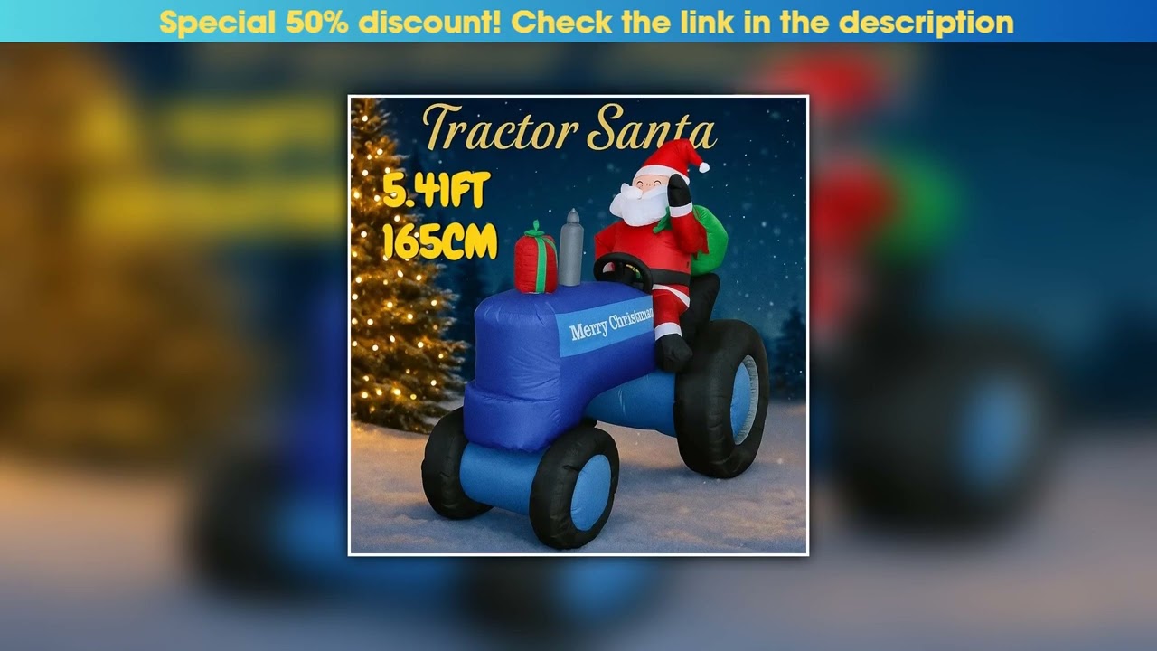 Best Seller 5.41FT Inflatable Santa Tractor Toy Festive Holiday Gifts For Xmas Yard & Home Christma