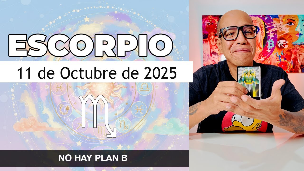 ESCORPIO | Horóscopo de hoy 11 de Octubre 2025 - YouTube