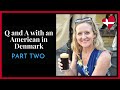 Q and A with an American in Denmark (Part 2) / Life in Denmark / Expat Life