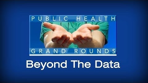 CDC Grand Rounds Beyond the Data: Science Impact