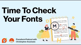 Ep 103: Time To Check Your Fonts