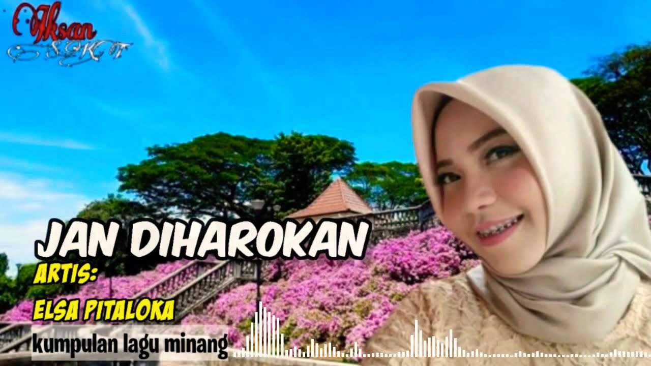 JAN DIHAROK - elsa pitaloka-lagu minang - YouTube
