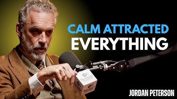 Stay Calm and Let the Universe Deliver What You Deserve   Jordan Peterson Best Motivation Speech 1