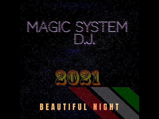 MAGIC SYSTEM DJ - BEAUTIFUL NIGHT 2021