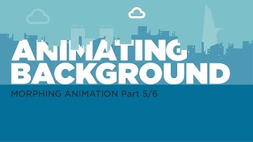 Morphing Animation Tutorial: Animating Background (Part 5/6)