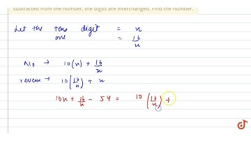 A two-digit number is    such that the product of its digits is 16. When 54 is    subtracted f