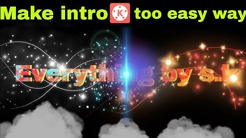 How to make professional intro in kine master/intro kaise banaye phone se/intro maker apps 2020