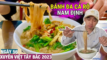 Xuyên Việt 2023 Ngày 56 ăn đặc sản Bánh Đa Cá Rô Đồng Nam Định