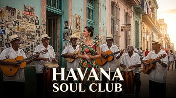 Havana Heritage Sounds 🎺 Buena Vista Inspired Latin Vibes from Cuba vol16