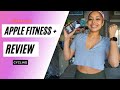 APPLE FITNESS + REVIEW