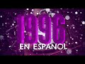 LO MEJOR DE 1996 EN ESPAÑOL