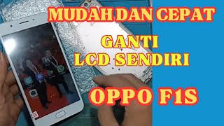SERVIS HP CARA GANTI LCD OPPO F1S