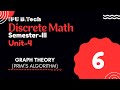 PRIM’S ALGORITHM | GRAPH THEORY | Sem-3 | Unit-4 | Part-6 | Discrete Math IPU