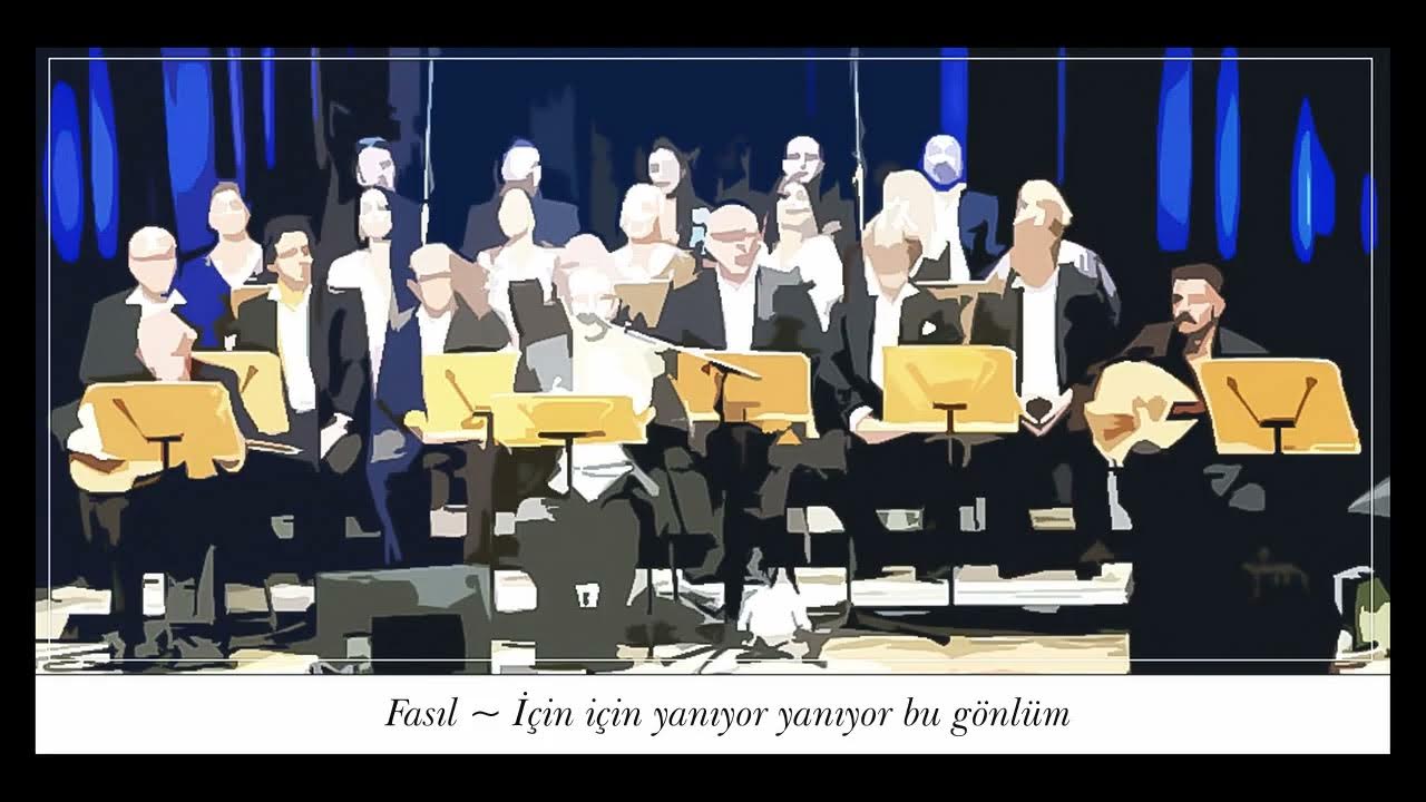 Fasıl ~ İçin için yanıyor yanıyor bu gönlüm Fasıl ~ İçin için yanıyor yanıyor bu gönlüm