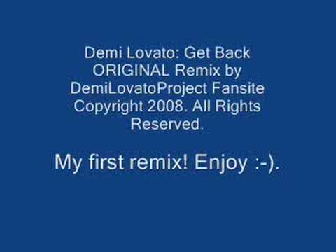 Demi Lovato: "Get Back" ORIGINAL Remix by DemiLovatoProject!