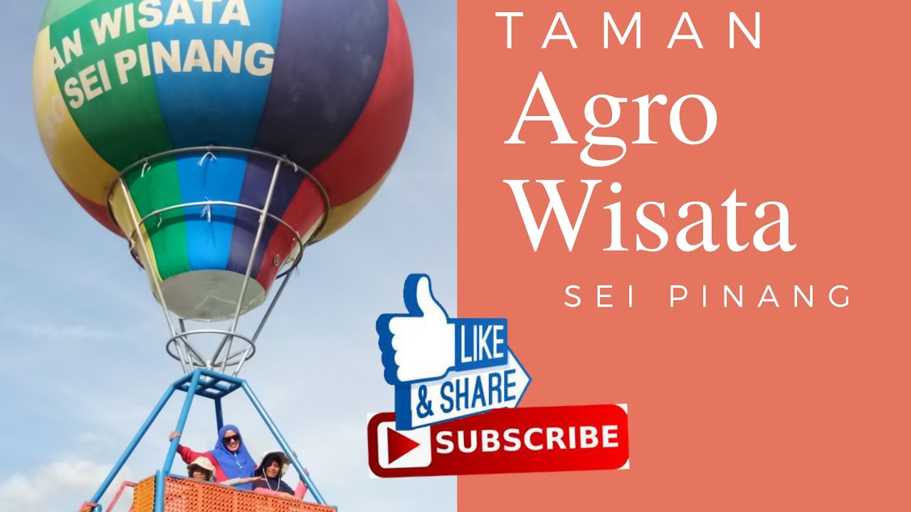 Taman Agro Wisata Sei Pinang - YouTube