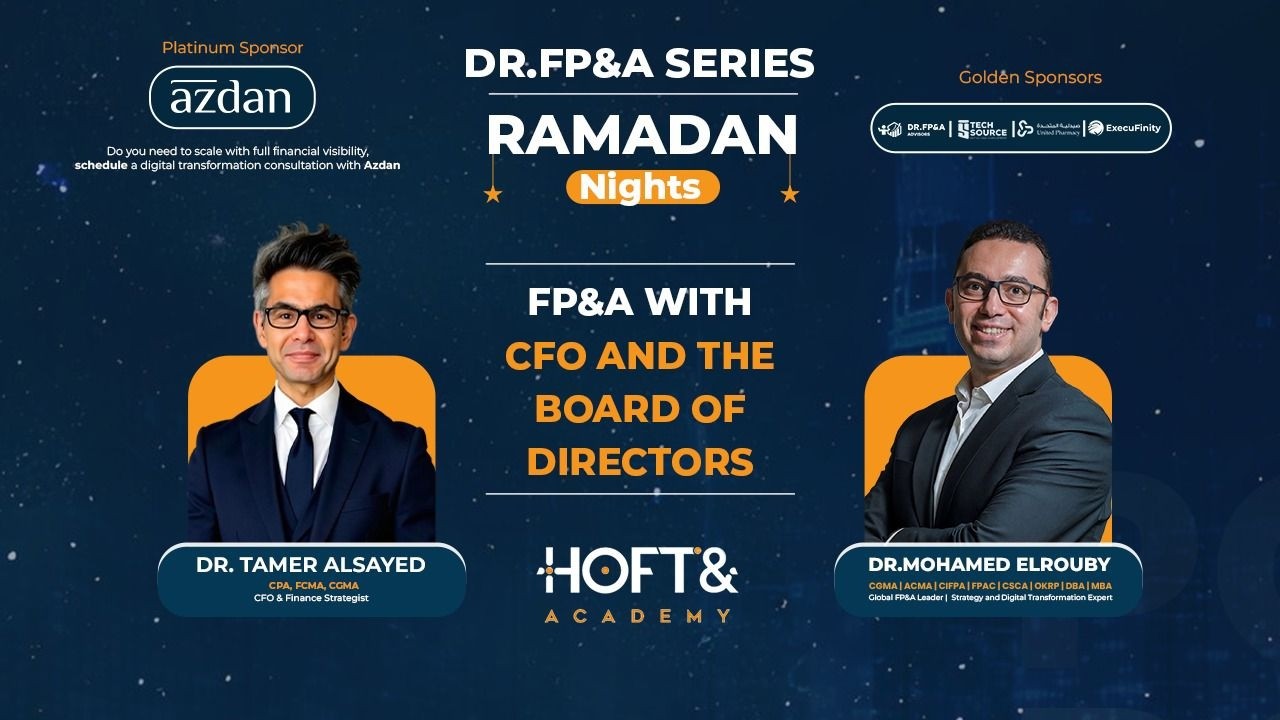 FP&A, The CFO & The Board of Directors | Ramadan Nights – Dr. FP&A Series (Night 4)