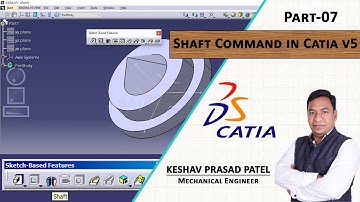 Shaft  Command In Catia Software | Sketch-Based Features in Catia | Part-07 |By:Keshav Prasad Patel