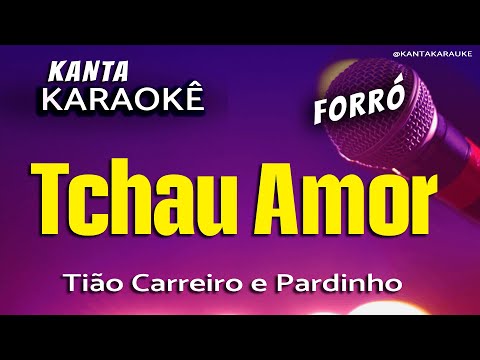 Video thumbnail for karaokê TCHAU AMOR - forró - Tião Carreiro e Pardinho