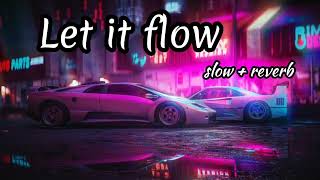 Badshah- Let it flow ( Slow Reverb )