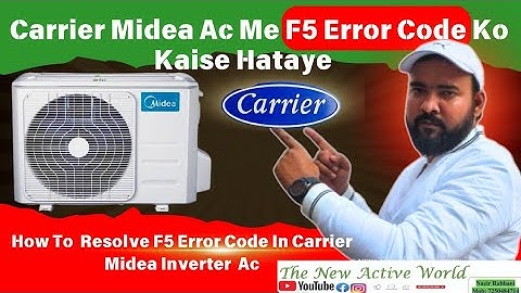 Carrier Midea Ac Me F5 Error Code Ko Kaise Hataye|
