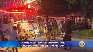 North Texas Woman Arrested For Arson That Sent 6 Running For Their Lives & Killed 73-Year-Old