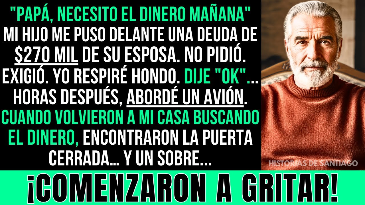 Mi Hijo Me Obligó A Pagar La Deuda De $270 Mil De Su Esposa… Así Que Abordé Un Avión