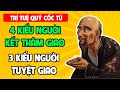 Quỷ Cốc Tử Dạy 4 Kiểu Người Nên Kết Mối Thâm Giao và 3 Kiểu Người Nên Tuyệt Giao