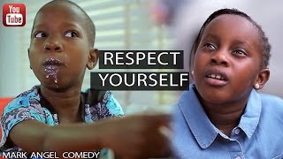 RESPECT YOURSELF (Mark Angel Comedy)