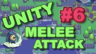 Unity Tutorial 6 - Melee Attack