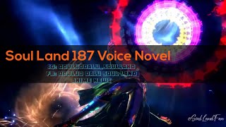 Soul Land 187 DouLuo 187 [ENGLISH SUBBED] Voice Novel DouLuo DaLu 187 Soul Land English Voice Novel