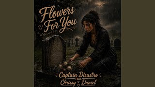 Flowers For You (feat. Chrissy Daniel)