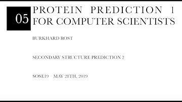Protein Prediction 1 for Computer Scientists – Lecture 5, Secondary Structure Prediction 2