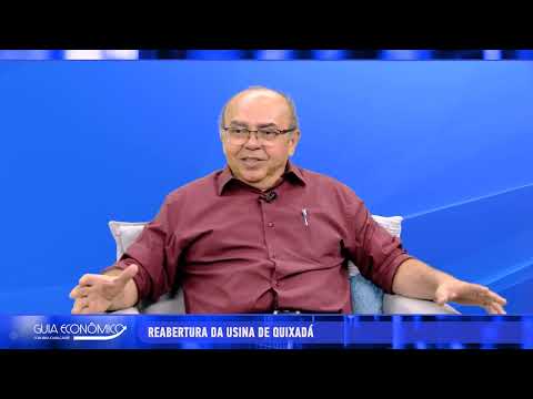 Guia Econômico com Irna Cavalcante | Reabertura da usina de Quixadá (Ricardo Pinheiro Ribeiro)