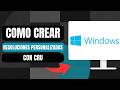 Cómo Crear Resoluciones Personalizadas Con CRU En Windows