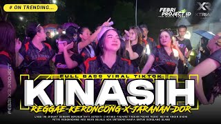 DJ KINASIH || REGGAE KERONCONG BWI X JARANAN DOR || by XTRIAN RVLTN