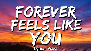 Forever Feels Like You ❤️ | Romantic Love Song | Lyrics video